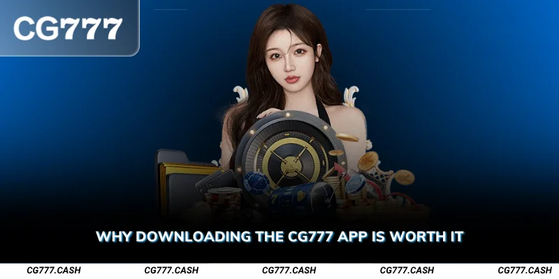 Why Downloading the CG777 App is Worth It