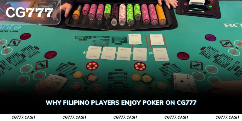 Why Filipino Players Enjoy Poker on CG777